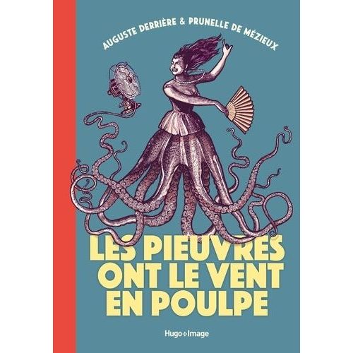 Les Pieuvres Ont Le Vent En Poulpe