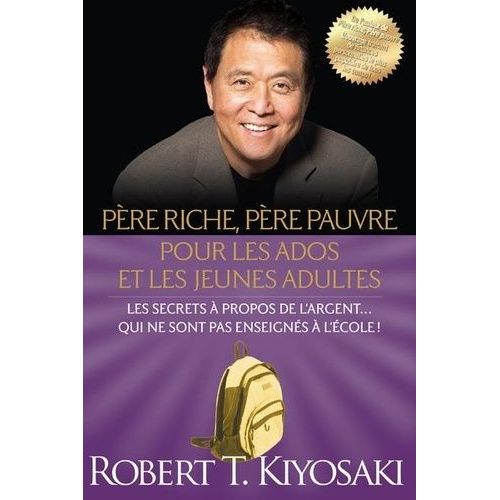 Père Riche, Père Pauvre Pour Les Ados Et Les Jeunes Adultes - Les Secrets À Propos De L'argent - Qui Ne Sont Pas Enseignés À L'école !