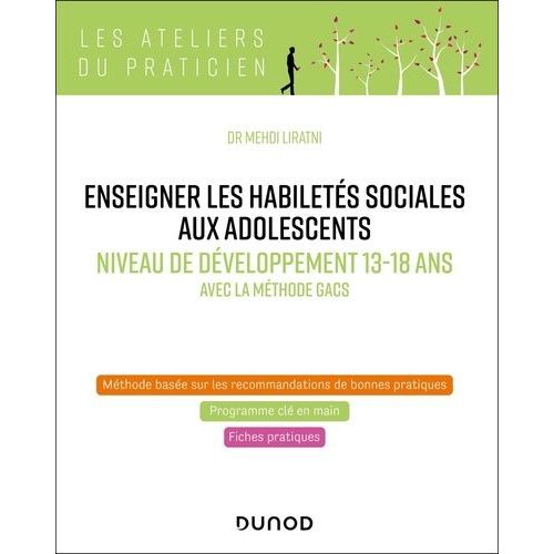 Enseigner Les Habiletés Sociales Aux Adolescents - Niveau De Développement 13-18 Ans Avec La Méthode Gacs