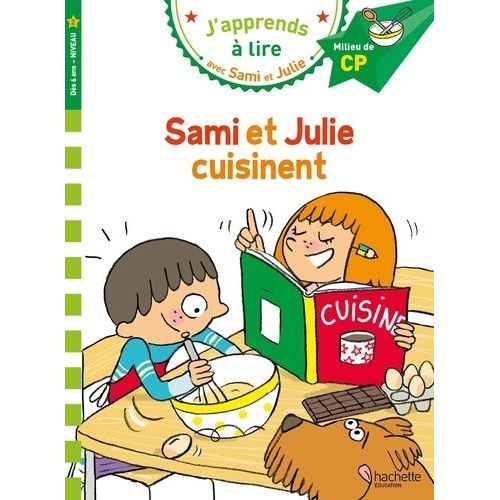 J'apprends À Lire Avec Sami Et Julie - Sami Et Julie Cuisinent - Niveau 2, Milieu De Cp