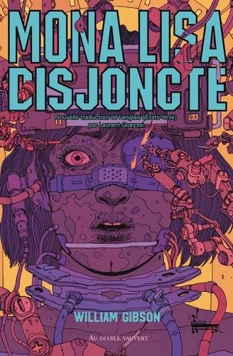 Trilogie Neuromantique - Mona Lisa Disjoncte