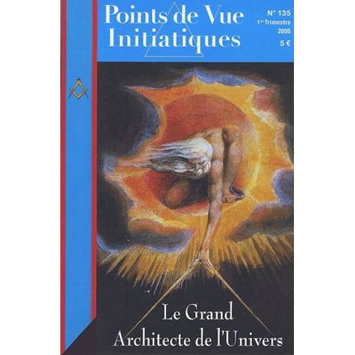 Points De Vue Initiatiques N° 135, 1er Trimestr - Le Grand Architecte De L'univers