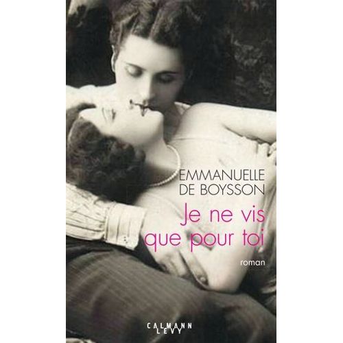 Je Ne Vis Que Pour Toi