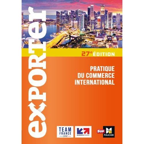 Exporter - Pratique Du Commerce International - 27e Édition