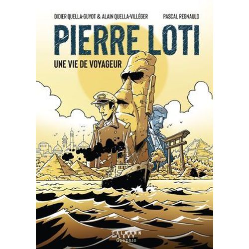 Pierre Loti, Une Vie De Voyageur