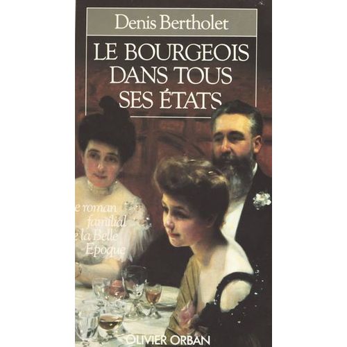 Le Bourgeois Dans Tous Ses États