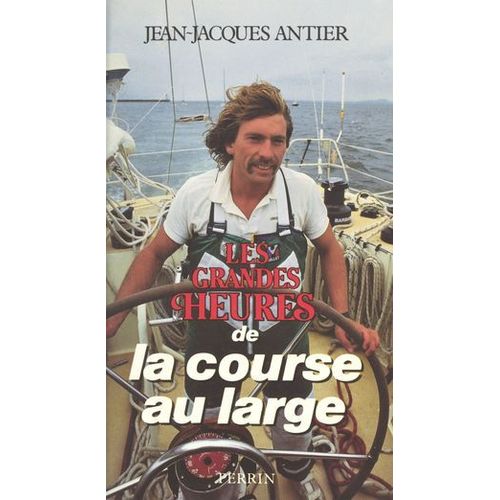 Les Grandes Heures De La Course Au Large