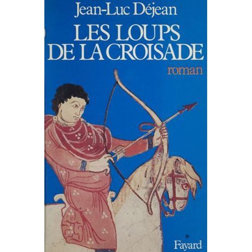 Les Loups De La Croisade