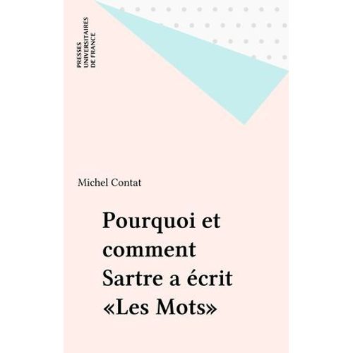 Pourquoi Et Comment Sartre A Écrit «Les Mots»