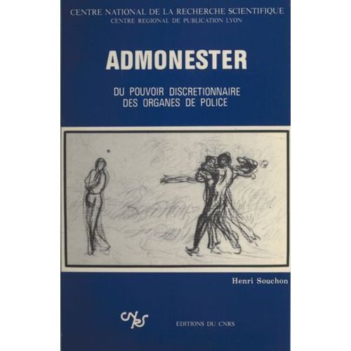 Admonester, Du Pouvoir Discrétionnaire Des Organes De Police