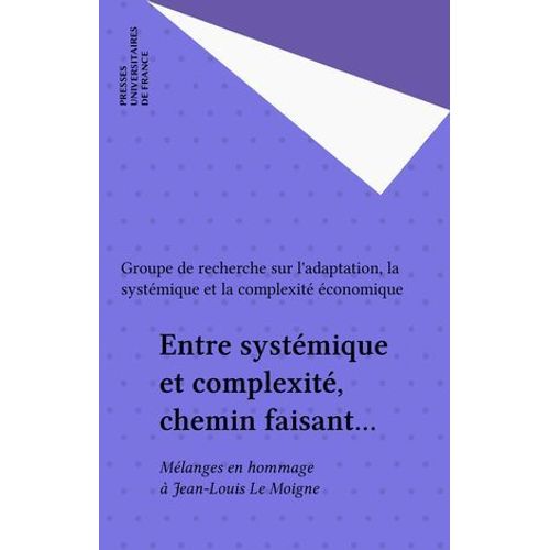 Entre Systémique Et Complexité, Chemin Faisant...