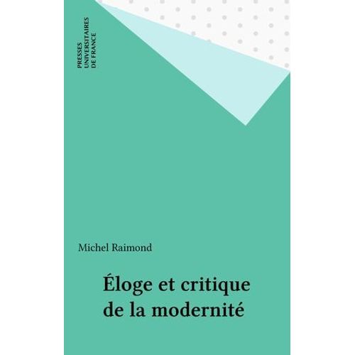 Éloge Et Critique De La Modernité