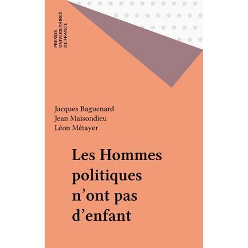 Les Hommes Politiques N'ont Pas D'enfant