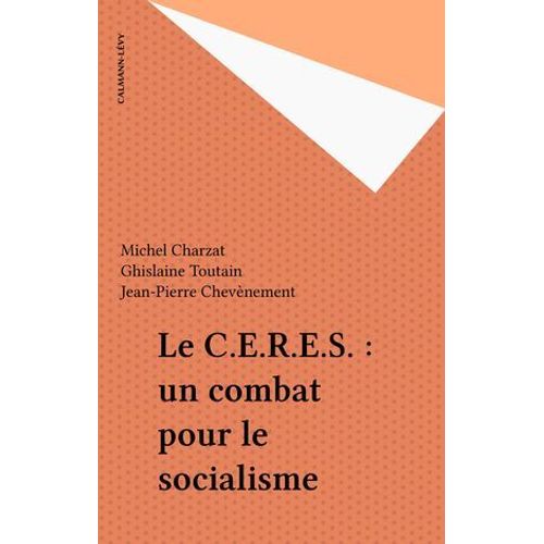 Le C.E.R.E.S. : Un Combat Pour Le Socialisme