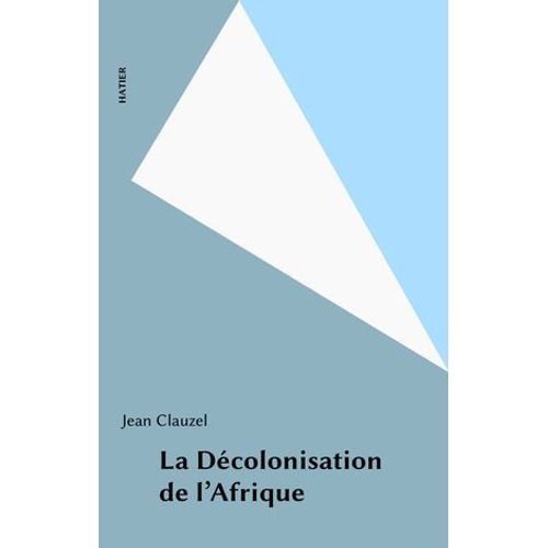 La Décolonisation De L'afrique