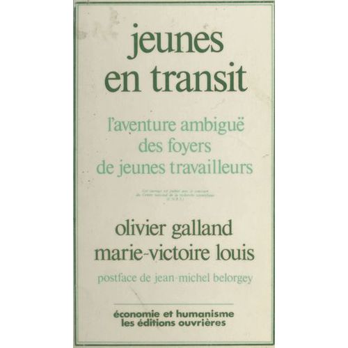 Jeunes En Transit : L'aventure Ambiguë Des Foyers De Jeunes Travailleurs