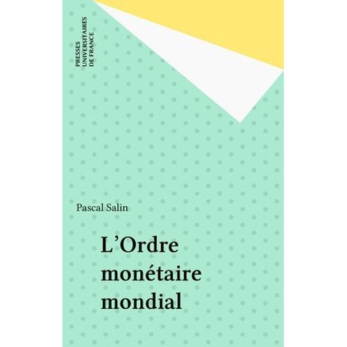 L'ordre Monétaire Mondial
