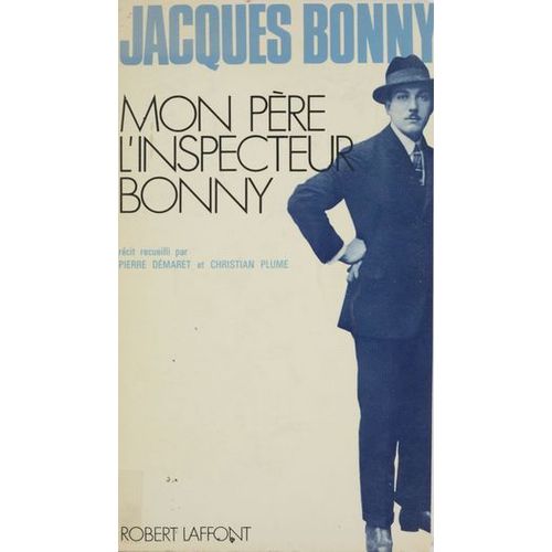 Mon Père, L'inspecteur Bonny