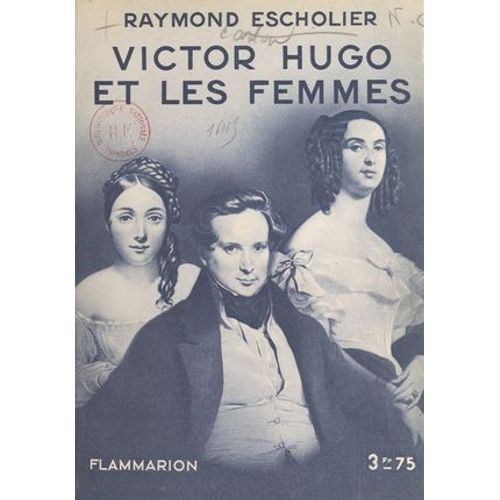 Victor Hugo Et Les Femmes