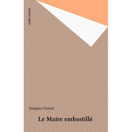 Le Maire Embastillé