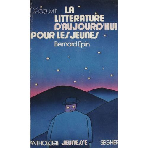 Découvrir La Littérature D'aujourd'hui Pour Les Jeunes