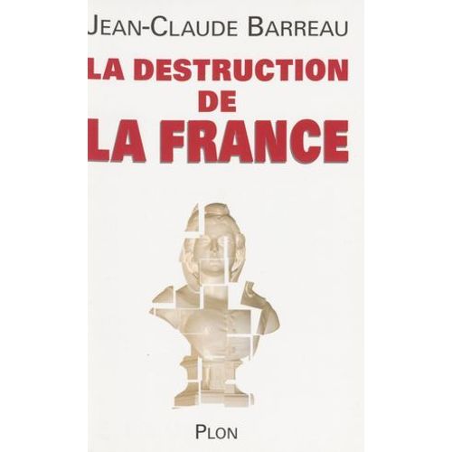 La Destruction De La France