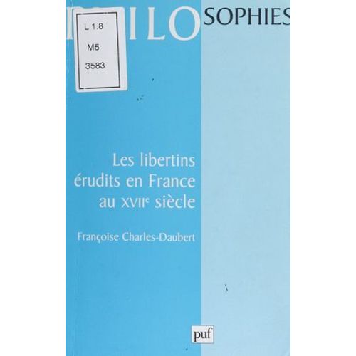Les Libertins Érudits En France Au Xviie Siècle