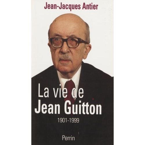 La Vie De Jean Guitton