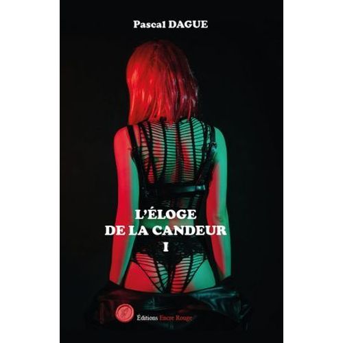 L'éloge De La Candeur - Tome 1