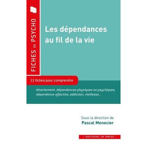 Les Dépendances Au Fil De La Vie