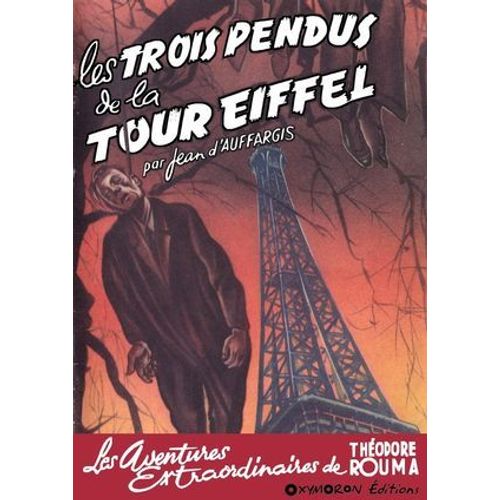 Les Trois Pendus De La Tour Eiffel