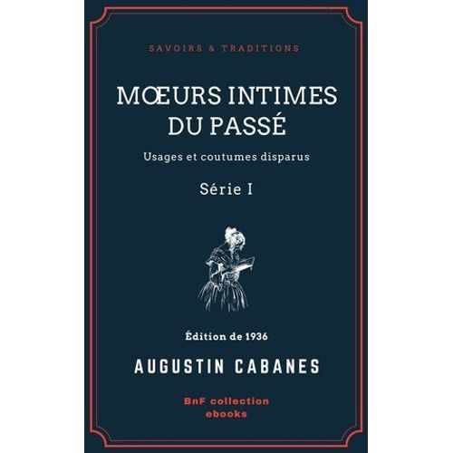 Moeurs Intimes Du Passé