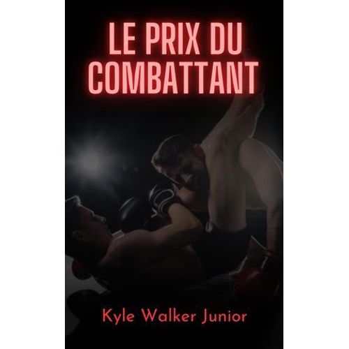 Le Prix Du Combattant