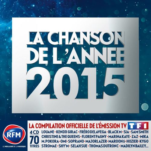 La Chanson De L'annee 2015 - Compilation / Best Of 4 Cd Dans Boitier Cristal Epais - Louane, Kendji Girac, Marina Kaye, Zaz, Mika, Maroon 5, Sia, Sam Smith...