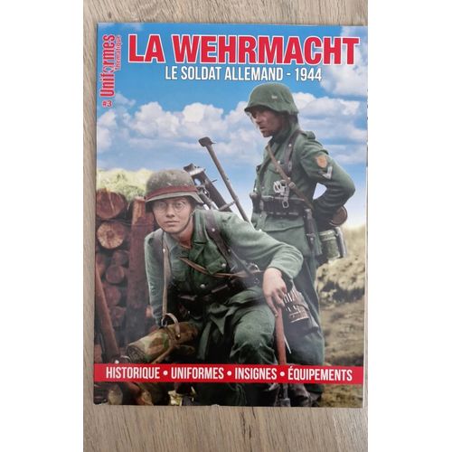 Magazine Uniformes 3, La Wehrmacht, Le Soldat Allemand