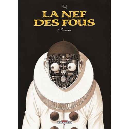 La Nef Des Fous T07