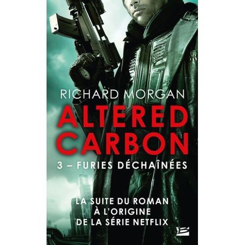 Takeshi Kovacs, T3 : Furies Déchaînées