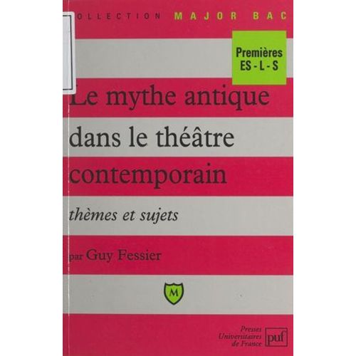 Le Mythe Antique Dans Le Théâtre Contemporain