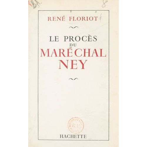 Le Procès Du Maréchal Ney