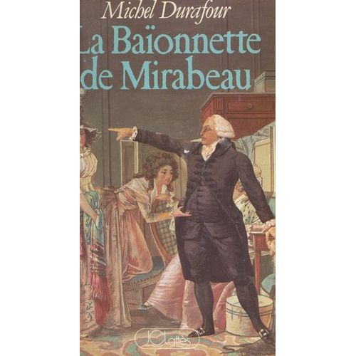 La Baïonnette De Mirabeau