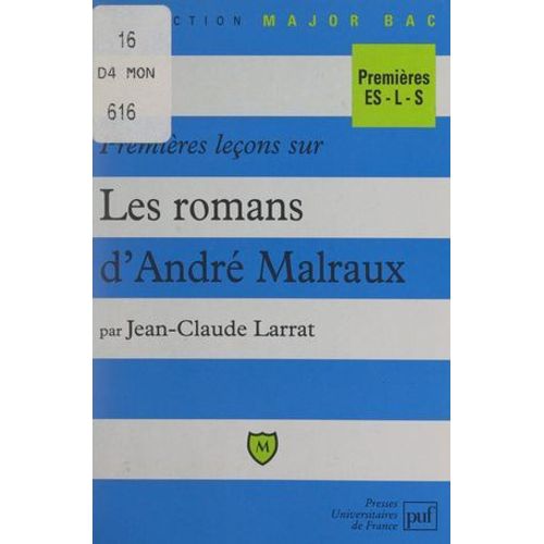 Premières Leçons Sur Les Romans D'andré Malraux