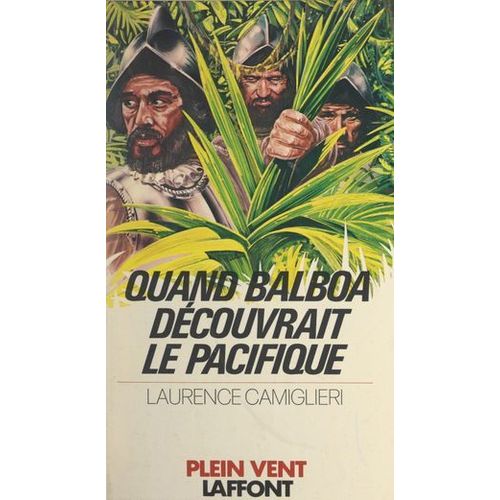 Quand Balboa Découvrait Le Pacifique