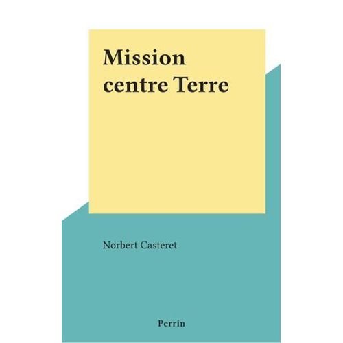 Mission Centre Terre