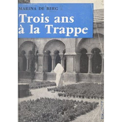 Trois Ans À La Trappe