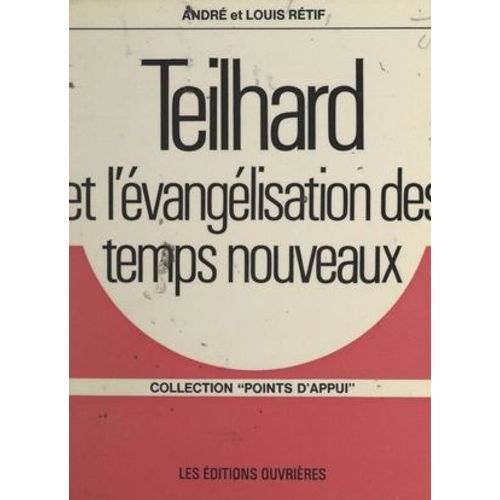 Teilhard Et L'évangélisation Des Temps Nouveaux