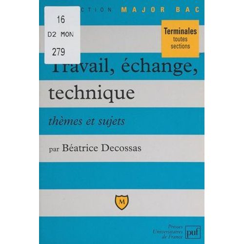 Travail, Échange, Technique