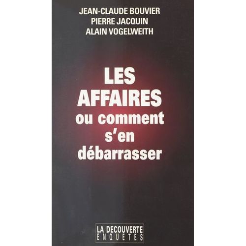 Les Affaires, Ou Comment S'en Débarrasser