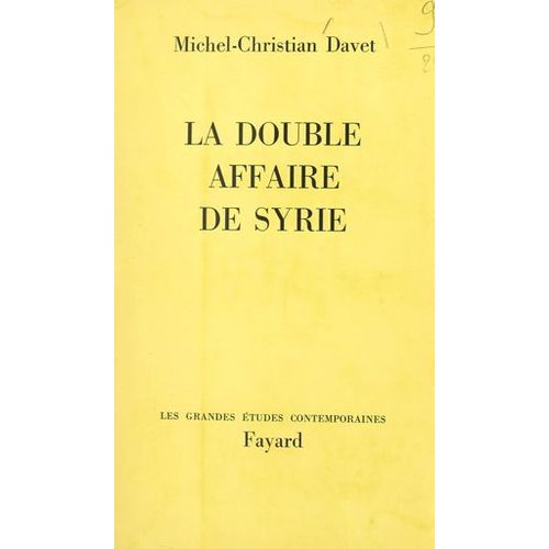 La Double Affaire De Syrie