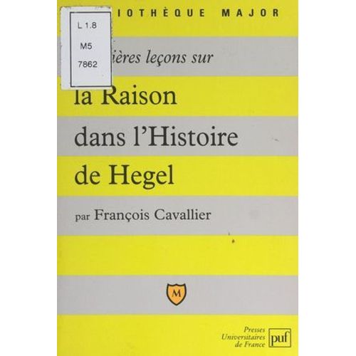 Premières Leçons Sur La Raison Dans L'histoire De Hegel