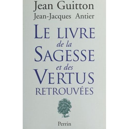 Le Livre De La Sagesse Et Des Vertus Retrouvées